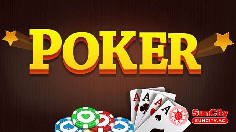 Kinh nghiệm chơi Poker suncity trăm trận trăm thắng